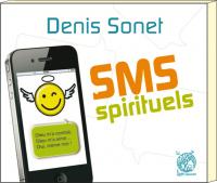 SMS SPIRITUELS Denis Sonet