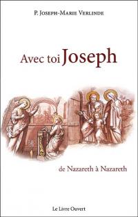 AVEC TOI JOSEPH de Nazareth à Nazareth P. JOSEPH-MARIE VERLINDE