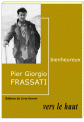 BIENHEUREUX PIER GIORGIO FRASSATI  Vers le haut