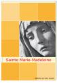 SAINTE MARIE-MADELEINE un chemin de lumière - Marie-Elisabeth BABEAU