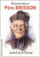BIENHEUREUX PERE BRISSON Apôtre de la Charité