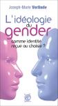 L'IDEOLOGIE du GENDER comme identité reçue ou choisie ? Joseph-Marie VERLINDE