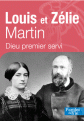 LOUIS ET ZELIE MARTIN Dieu premier servi - Hélène MONGIN