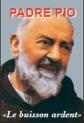 PADRE PIO Le buisson ardent