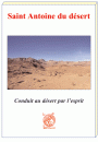 SAINT ANTOINE DU DESERT Conduit au désert par l'Esprit SAINT ANTOINE DU DESERT Conduit au désert par l'Esprit